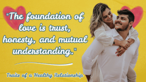 Traits of a Healthy Relationship