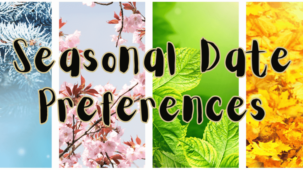 Which Season Sets the Mood for Your Perfect Date?