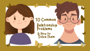 10 Common Relationship Problems—and Real Solutions to Fix Them