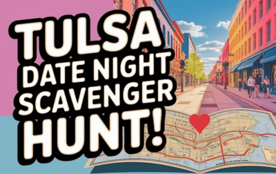 Explore Tulsa Together: A Date Night Adventure