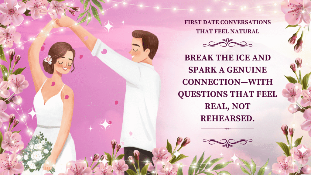 First Date Conversations That Feel Natural