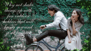 Why Outdoor Hobbies Matter for Couples