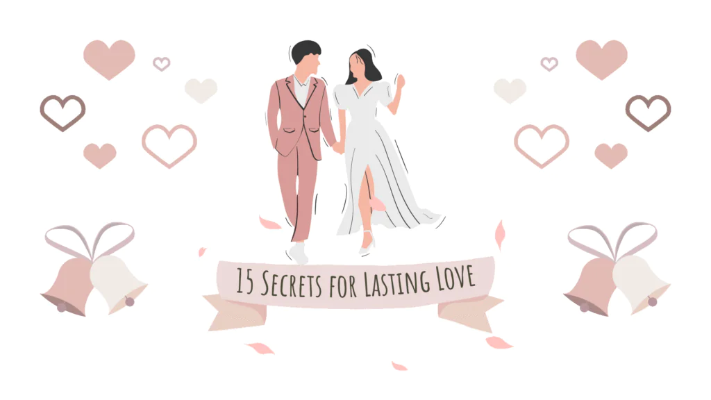 15 Dating Secrets for a Healthy and Long-Lasting Relationship