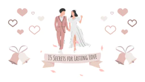 15 Dating Secrets for a Healthy and Long-Lasting Relationship