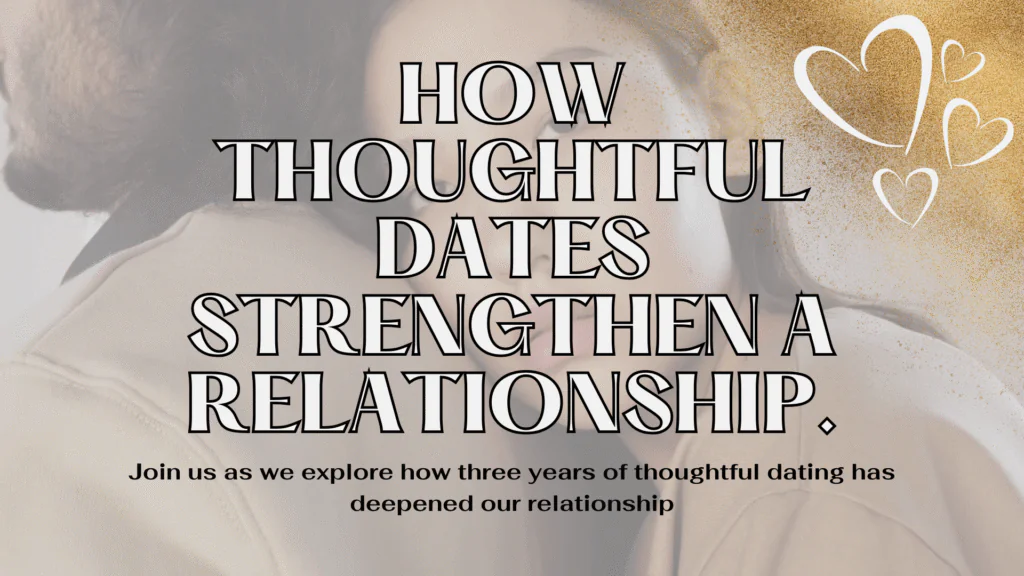 How Meaningful Dates Deepen Relationship Bonds