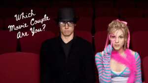 Which Movie Couple Matches Your Love Story?