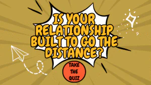 Is Your Relationship Built to Last? Find Out with This Quiz